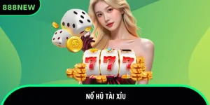nổ hũ tài xỉu